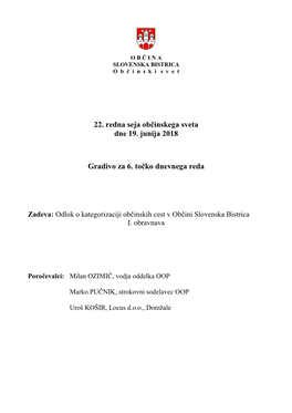 22. Redna Seja Občinskega Sveta Dne 19. Junija 2018 Gradivo Za 6. Točko Dnevnega Reda