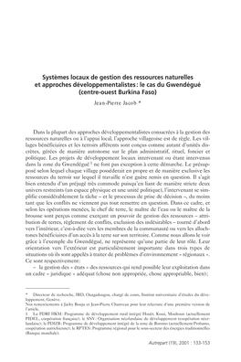 Systèmes Locaux De Gestion Des Ressources Naturelles Et Approches Développementalistes : Le Cas Du Gwendégué (Centre-Ouest Burkina Faso) Jean-Pierre Jacob *