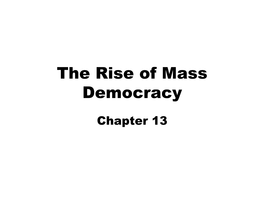 Rise of a Mass Democracy