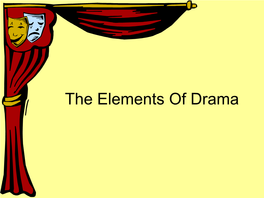 Elements of Drama/Theatre