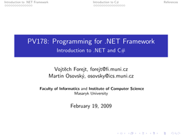 PV178: Programming for .NET Framework Introduction to .NET and C