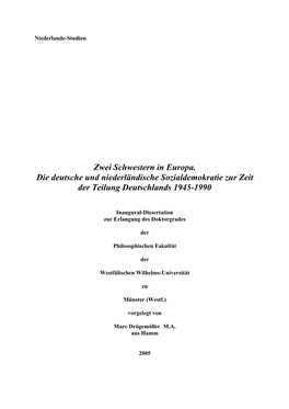 Zwei Schwestern in Europa. Die Deutsche Und Niederländische Sozialdemokratie Zur Zeit Der Teilung Deutschlands 1945-1990