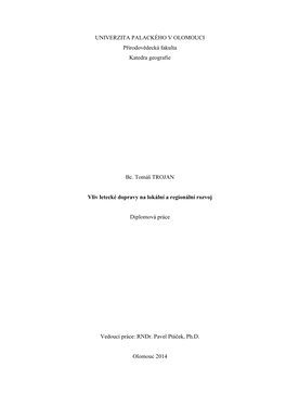 UNIVERZITA PALACKÉHO V OLOMOUCI Přírodovědecká Fakulta Katedra Geografie Bc. Tomáš TROJAN Vliv Letecké Dopravy Na Lokál