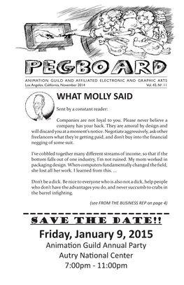 Friday, January 9, 2015 Animaɵ on Guild Annual Party Autry Naɵ Onal Center 7:00Pm - 11:00Pm in THIS ISSUE: from the Business Rep: What Molly Said