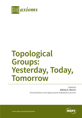 Topological Groups: Yesterday, Today, Tomorrow