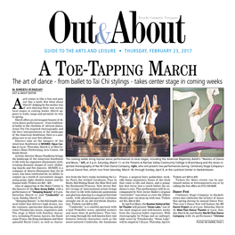 A Toe-Tapping March the Art of Dance - from Ballet to Tai Chi Stylings - Takes Center Stage in Coming Weeks by ROBERTA BURKHART out & ABOUT EDITOR