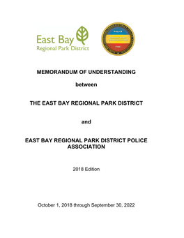 Memorandum of Understanding Between the East Bay Regional Park District and East Bay Regional Park District Police Association (2018 – 2022) PAGE 1 E