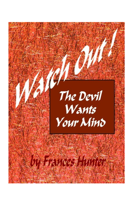 The Devil Wants Your Mind