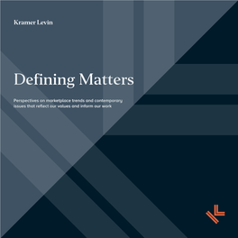 Defining Matters Explores the Intersection of a Number of Current Topics and Our Ongoing Work Across Sectors and Practice Areas
