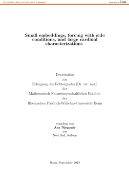 Small Embeddings, Forcing with Side Conditions, and Large Cardinal Characterizations