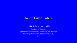 Fulminant Hepatic Failure Etiology of Acute Liver Failure 1998-2007