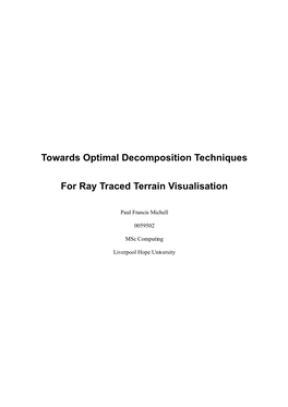 Towards Optimal Decomposition Techniques for Ray Traced Terrain