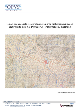 Relazione Archeologica Preliminare Per La Realizzazione Nuovo Elettrodotto 150 KV Pontecorvo - Piedimonte S