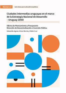 Ciudades Intermedias Uruguayas En El Marco De La Estrategia Nacional De Desarrollo – Uruguay 2050