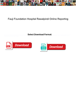 Fauji Foundation Hospital Rawalpindi Online Reporting