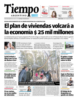 El Plan De Viviendas Volcará a La Economía $ 25 Mil Millones La Entidad Prevé Que El Nuevo Programa Pro.Cre.Ar