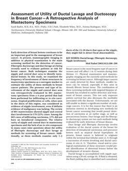 Assessment of Utility of Ductal Lavage and Ductoscopy in Breast Cancer—A Retrospective Analysis of Mastectomy Specimens Sunil Badve, M.B, B.S., M.D