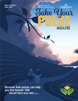 Discover How Pulses Can Help You Live Beyond 100! DAN BUETTNER’S BLUE ZONES Page 5 TAKEYOURPULSE P2