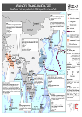 ASIA-PACIFIC REGION 7-13 AUGUST 2009 Natural Disaster Events Being Monitored by the OCHA Regional Office for the Asia-Pacific