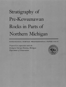 Stratigraphy of Pre-Keweenawan Rocks in Parts of Northern Michigan