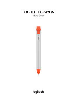 LOGITECH CRAYON Setup Guide Crayon Setup Guide