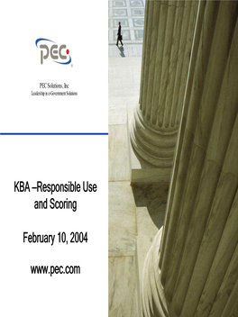 KBA —Responsible Use and Scoring February 10, 2004