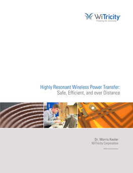 Highly Resonant Wireless Power Transfer: Safe, Efficient, and Over Distance