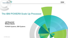 The IBM POWER9 Scale up Processor