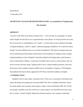 1 Juliana Reyes 11 December 2010 SECRETS of TAGALOG HEADLINES REVEALED!: an Examination of Tagalog Head- Line Grammar ABSTRACT