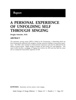 A PERSONAL EXPERIENCE of UNFOLDING SELF THROUGH SINGING Douglas Schneider, M.D