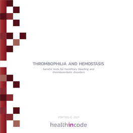 THROMBOPHILIA and HEMOSTASIS Genetic Tests for Hereditary Bleeding and Thromboembolic Disorders