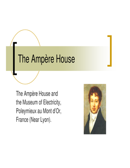 The Ampère House and the Museum of Electricity, Poleymieux Au Mont D’Or, France (Near Lyon)