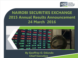 NAIROBI SECURITIES EXCHANGE 2015 Annual Results Announcement 24 March 2016