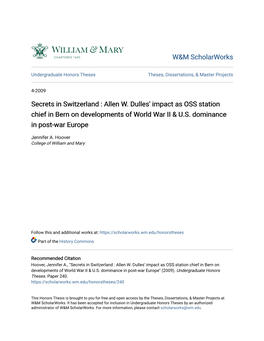Secrets in Switzerland : Allen W. Dulles' Impact As OSS Station Chief in Bern on Developments of World War II & U.S