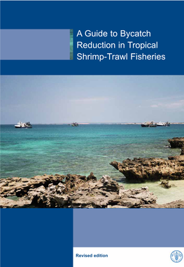 A Guide to Bycatch Reduction in Tropical Shrimp-Trawl Fisheries