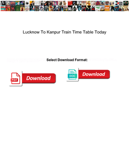 Lucknow to Kanpur Train Time Table Today