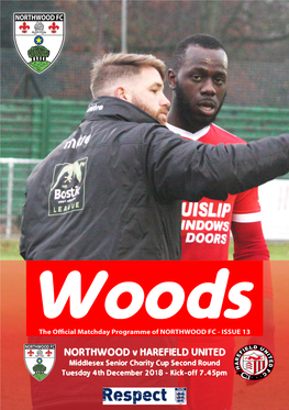 NORTHWOOD V HAREFIELD UNITED Middlesex Senior Charity Cup Second Round Tuesday 4Th December 2018 - Kick-Off 7.45Pm WELCOME to NORTHWOOD