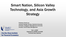 Smart Nation, Silicon Valley Technology, and Asia Growth