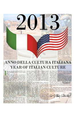 ANNO DELLA CULTURA ITALIANA YEAR of ITALIAN CULTURE Taly Has Officially Designated 2013 to the Behavior, Italian History Can Be a Subject Studied Ence