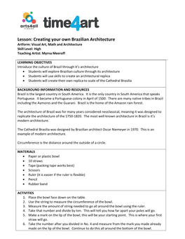 Creating Your Own Brazilian Architecture Artform: Visual Art, Math and Architecture Skill Level: High Teaching Artist: Myrna Meeroff
