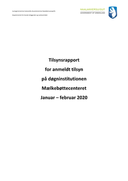 Tilsynsrapport for Anmeldt Tilsyn På Døgninstitutionen Mælkebøttecenteret Januar – Februar 2020