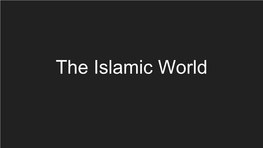 The Islamic World Overview