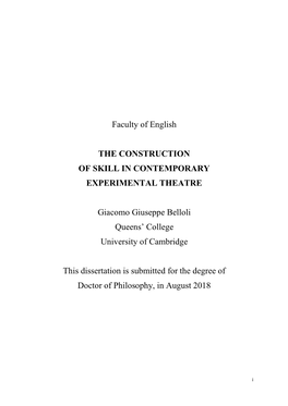 Faculty of English the CONSTRUCTION of SKILL in CONTEMPORARY EXPERIMENTAL THEATRE Giacomo Giuseppe Belloli Queens' College U