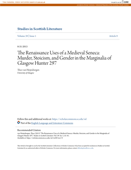 The Renaissance Uses of a Medieval Seneca: Murder, Stoicism, and Gender in the Marginalia of Glasgow Hunter 297 Theo Van Heijnsbergen University of Glasgow