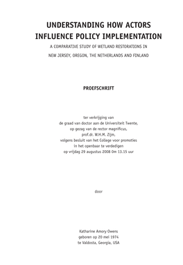 Understanding How Actors Influence Policy Implementation a Comparative Study of Wetland Restorations in New Jersey, Oregon, the Netherlands and Finland