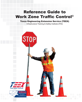 Reference Guide to Work Zone Traffic Control©