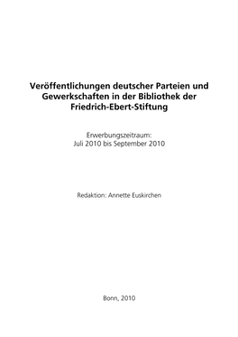 Veröffentlichungen Deutscher Parteien Und Gewerkschaften in Der Bibliothek Der Friedrich-Ebert-Stiftung