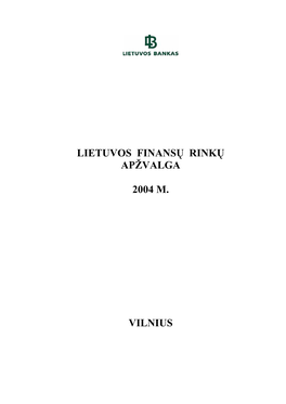 Lietuvos Finansų Rinkų Apžvalga 2004 M. Vilnius