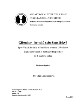 Gibraltar - Britský Nebo Špan Ělský? Spor Velké Británie a Špan Ělska O Území Gibraltaru a Jeho Souvislosti V Mezinárodní Politice Po 2