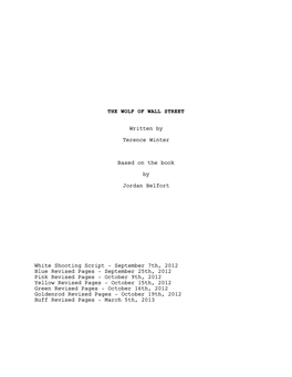THE WOLF of WALL STREET Written by Terence Winter Based on The